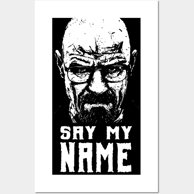 breaking bad - say my name Wall Art by The Architect Shop